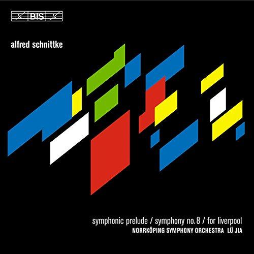 Schnittke / Jia - Symphonic Prelude / Symphony No. 8 etc