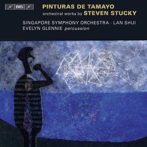 Steven Stucky / Lan Shui - Pinturas de Tamayo