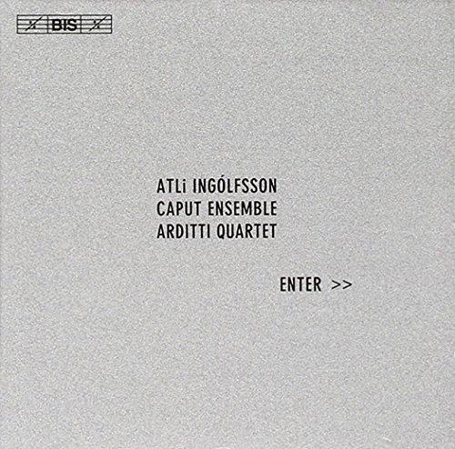 Ingólfsson / Franzson / Caput Ensemble - Enter ARDITTI QUARTET