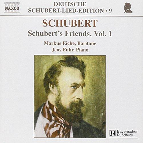 Schubert / Markus Eiche - Schuberts Friends Vol.1