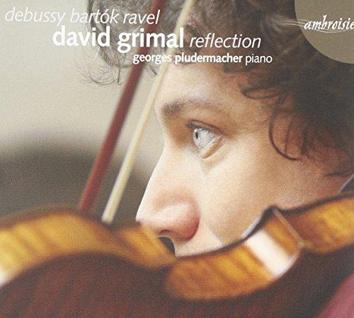 Grimal, David - Reflection DEBUSSY BARTOK RAVEL