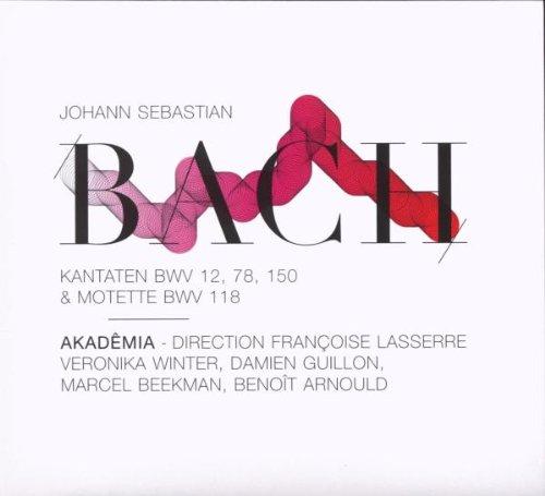 Bach / Akademia - Kantaten BMW 12/78/150 & Motette BMV 118
