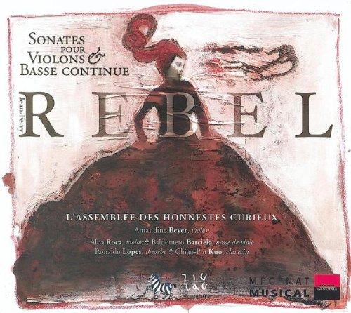 Rebel /Assemblée des Honnestes - Sonates pour Violons& Basse Cont.