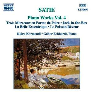 Satie / Klára Körmendi / Gábor Eckhardt - Piano Works Vol. 4