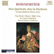 Boismortier (Van Dyck/Biren/Hall/Gay) - Don Quichotte chez la Duchesse