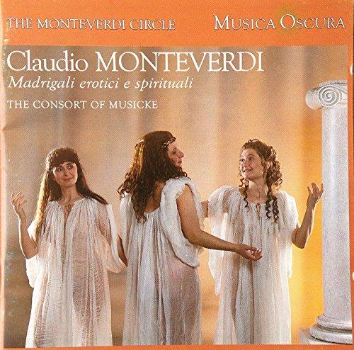 Monteverdi, Claudio (The Monteverdi Circle) - Madrigali erotici e spirituali