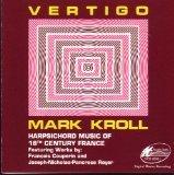Vertigo (Mark Kroll) - Harpsichord Music Of 18th Century