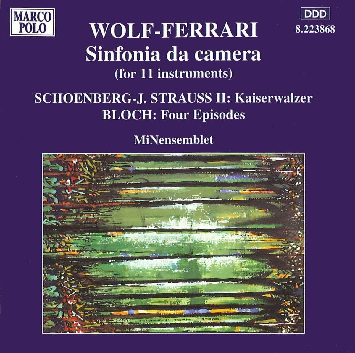 Wolf-Ferrari/Strauss II/Bloch - Sinfonia da Camera u. andere