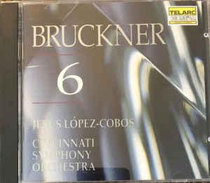 Bruckner / López-Cobos / Cincinnati Symphony Orch. - Symphony No.6