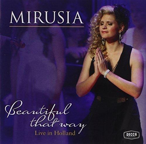 Mirusia - Beautiful That Way: Live in Holland