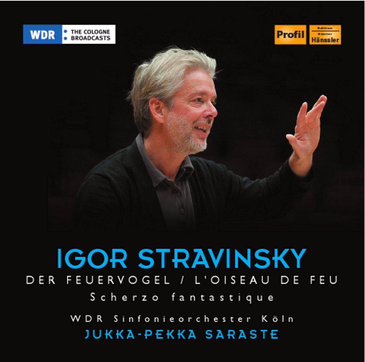 Stravinsky, Igor - Feuervogel JUKKA PEKKA SARASTE WDR SINFONIEORCH.