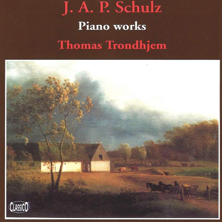 Schulz, J.A.P. (Trondhjem) - Piano Works