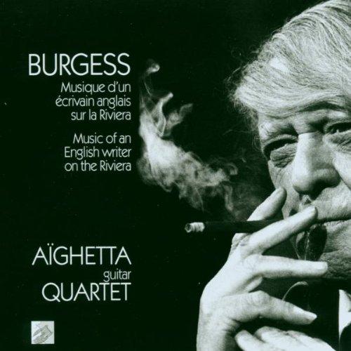 Burgess, Anthony (Aighetta Guitar Quartet) - Burgess