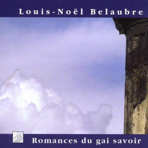 Belaubre, Louis-Noel - Romances du Gai Savoir