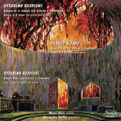 Respighi/Alfano (Rizzi/Maffei) - Sonatas etc.