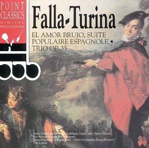 De Falla / Turina - El Amor Brujo, Trio op.35 etc.