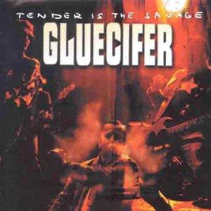 Gluecifer - Tender is the Savage