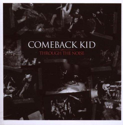 Comeback Kid - Through The Noise