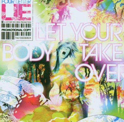 Four Letter Lie - Let Your Body Take Over A DAY TO REMEMBER