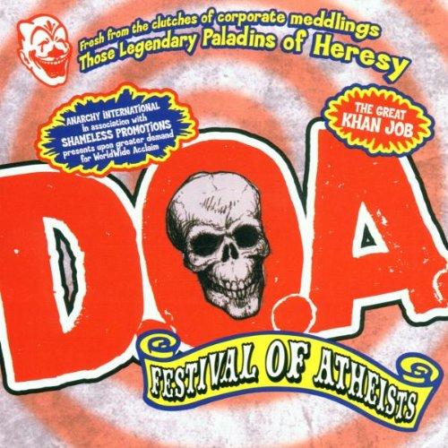 D.O.A. - Festival Of Atheists