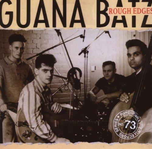 Guana Batz - Rough Edges