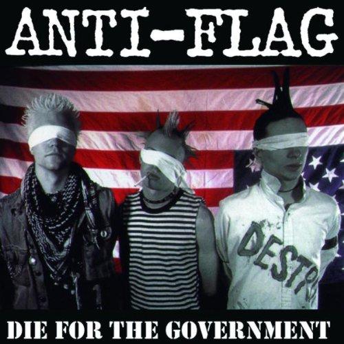 Anti-Flag - Die for the Government