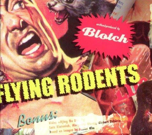 Blotch / Flying Rodents - Chewed to Bits