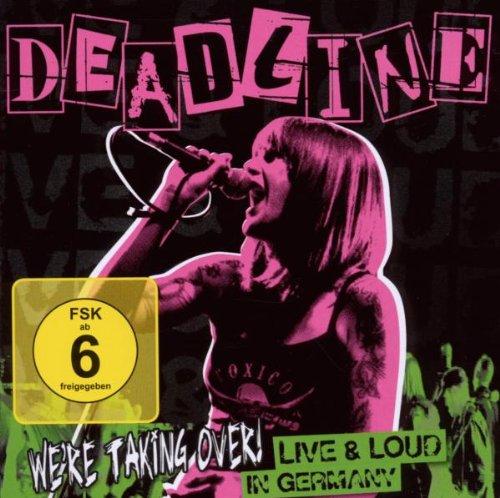 Deadline - We Are Taking Over! Live & Loud in Germany +BONUS-DVD