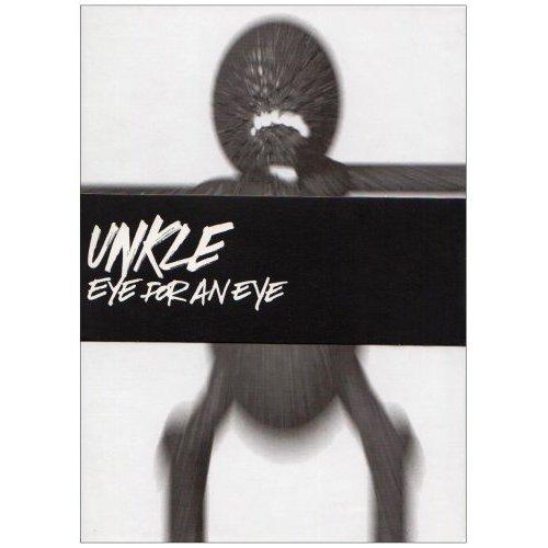 Unkle - Eye for an Eye