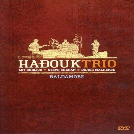 Hadouk Trio - Baldamore STEVE SHEHAN DIDLER MALHERBE
