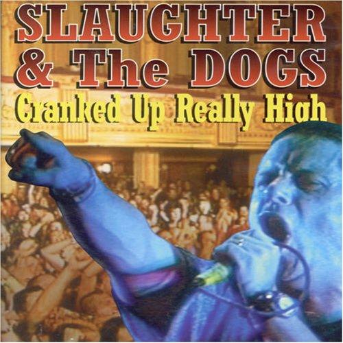 Slaughter And The Dogs - Cranked Up Really High
