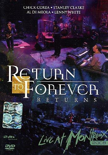Return To Forever - Returns - Live At Montreux 2008 AL DI MEOLA CHICK COREA