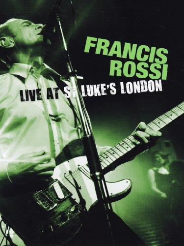 Rossi, Francis - Live from St. Luke's London