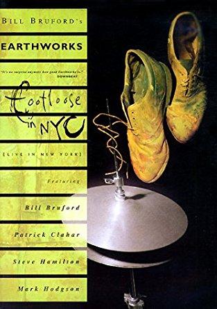 Bruford, Bill Earthworks - Footloose in NYC
