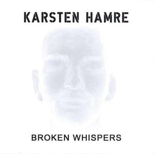Hamre, Karsten - Broke Whispers Limited To 1000 Copies
