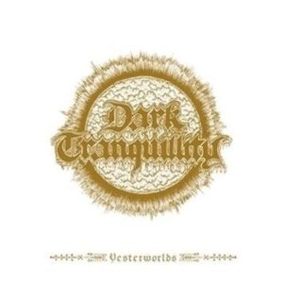 Dark Tranquillity - Yesterworlds ANNIVERSARY ED
