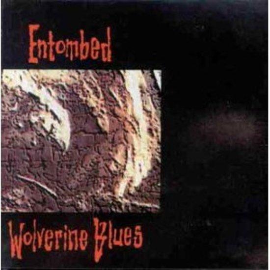 Entombed - Wolverine Blues