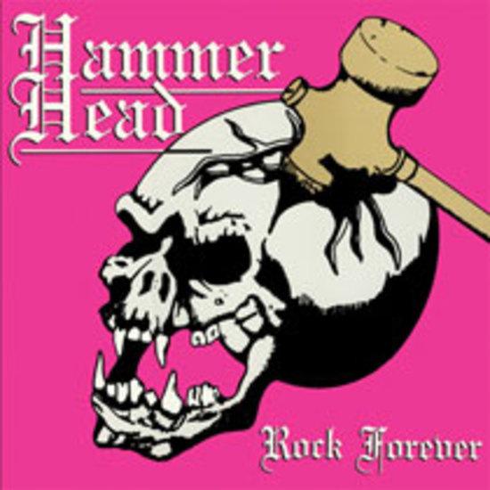 Hammerhead / Hammer Head - Rock Forever