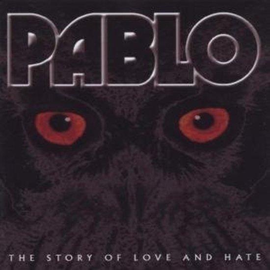 Pablo - The Story of Love and Hate