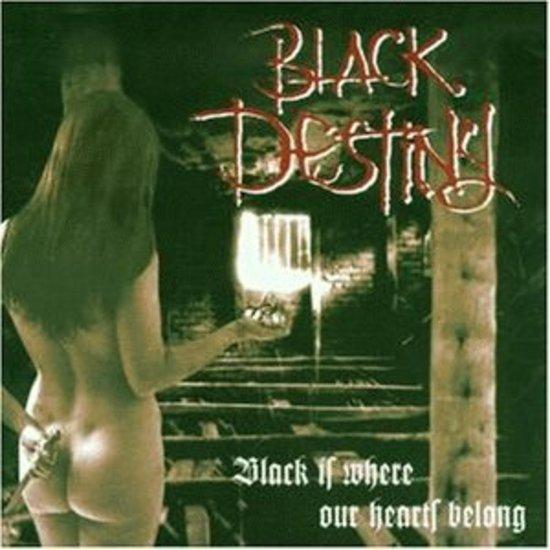 Black Destiny - Black is where the Hearts belong
