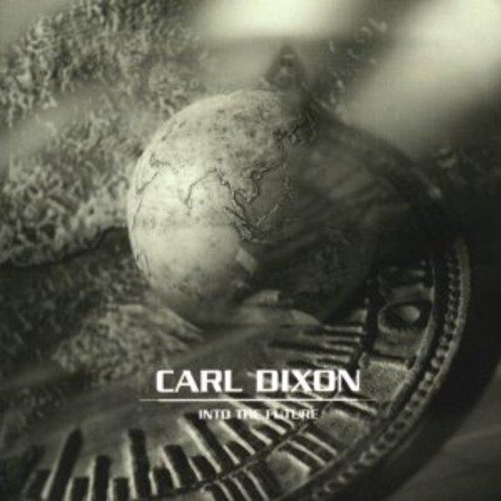 Dixon, Carl - Into the Future BADFINGER APRIL WINE