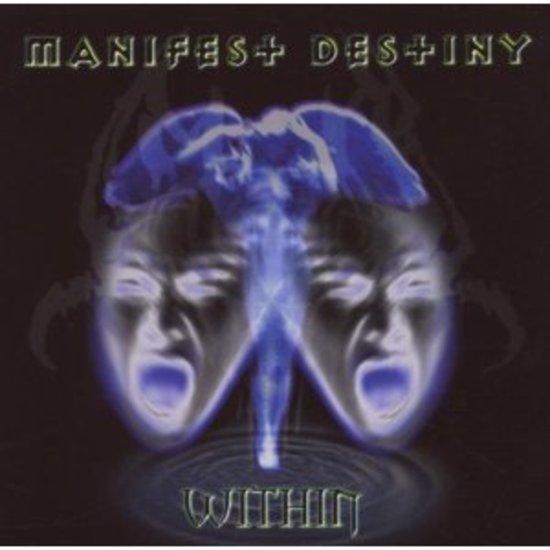 Manifest Destiny - Within + BONUSTRACK