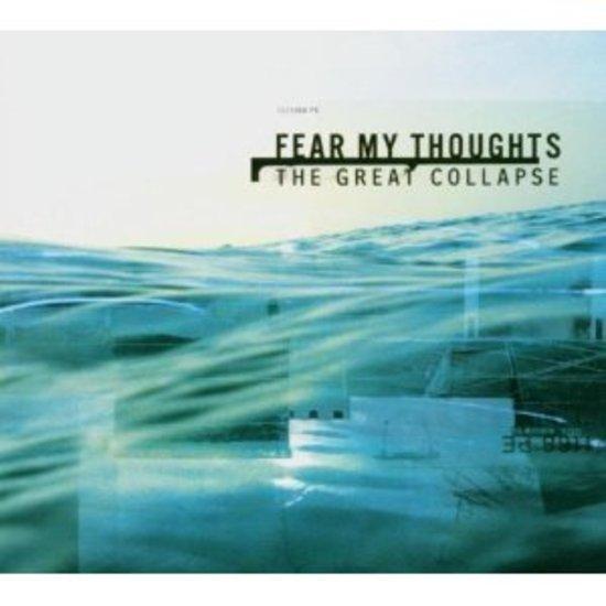 Fear My Thoughts - The Great Collapse