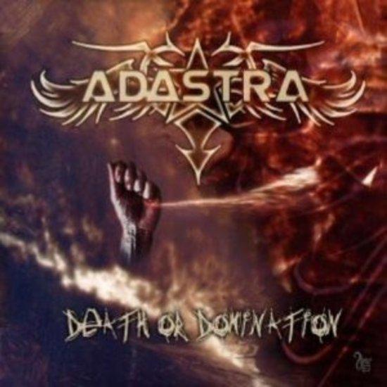 Adastra - Death or Domination