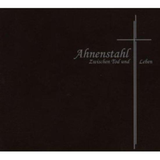 Ahnenstahl - Zwischen Tod und Leben