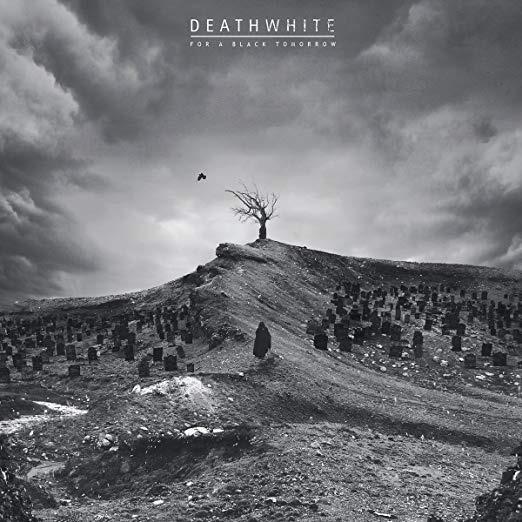 Deathwhite - For A Black Tomorrow SEASON OF MIST REC