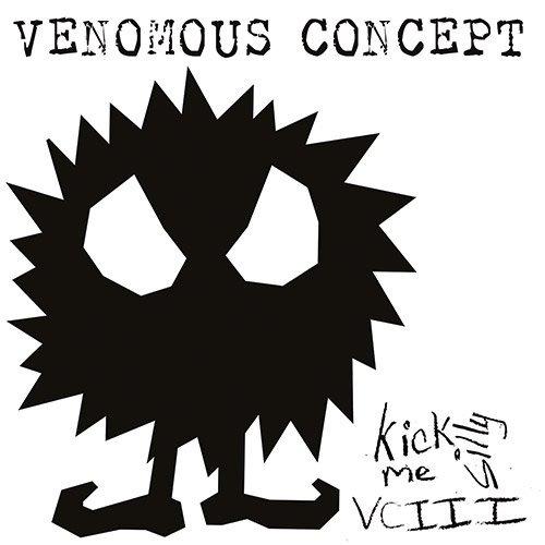 Venomous Concept - Kick Me Silly-Vc III NAPALM DEATH