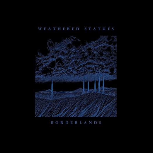 Weathered Statues - Borderlands SVART RECORDS