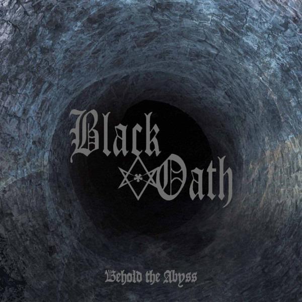 Black Oath - Behold The Abyss HIGH ROLLER RECORDS