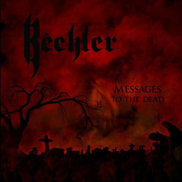Beehler - Messages To The Dead HIGH ROLLER REC